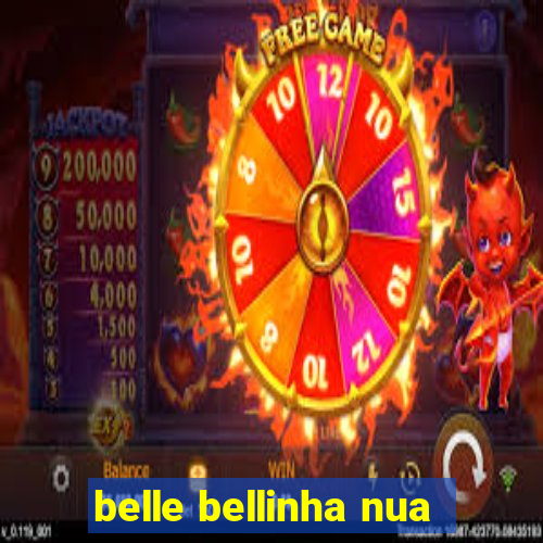 belle bellinha nua